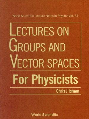 cover image of Lectures On Groups and Vector Spaces For Physicists
